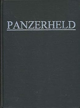 Panzerheld: The Story of Hauptsturmfuhrer Michael Wittman, the Greatest Tank Commander of World War Two