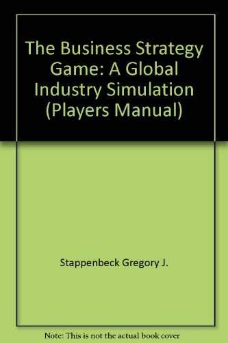 The Business Strategy Game: A Global Industry S... 0256242453 Book Cover