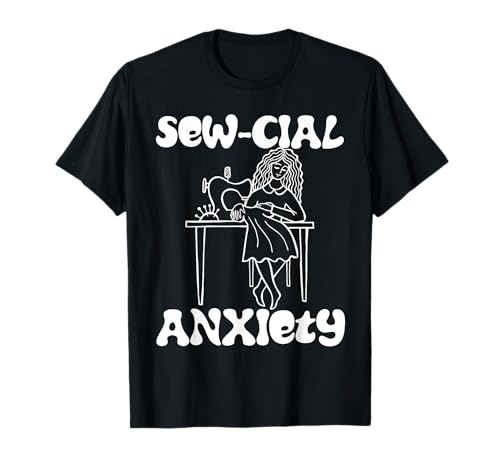 Sew-Cial Anxiety Quilting Sewing Sewer Quilter Camiseta