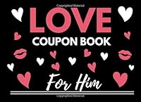 Coupon Book for Him : 40 Fun Pre-Filled Romantic Love Coupons Gift for Him Her Lovers Boyfriend Girlfriend Wife Husband Spouse Couples 1659230659 Book Cover
