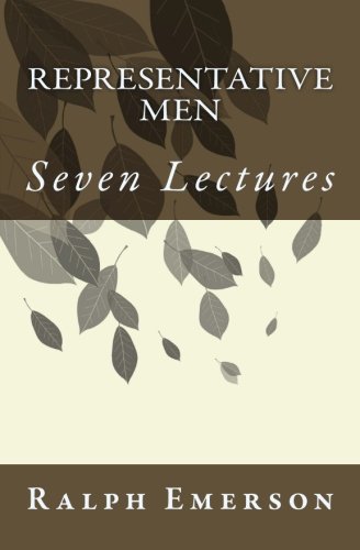 Representative Men: Seven Lectures 1542821215 Book Cover