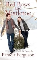 Red Bows and Mistletoe : A Lilac Novella 1692488163 Book Cover