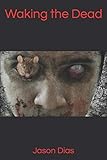 Waking the Dead
