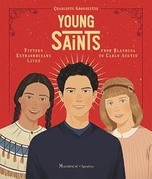 Hardcover Young Saints: Fifteen Extraordinary Lives From Blandina to Carlo Acutis Book
