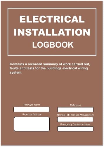 Electrical Installation Logbook: 7 (Compliance Logbook)