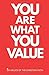 You Are What You Value: Six Values of the Christian Faith