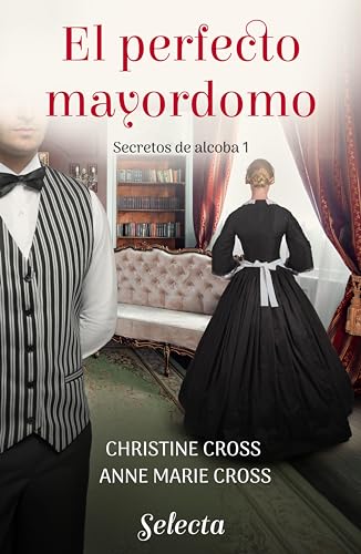 El perfecto mayordomo (Secretos de alcoba 1)
