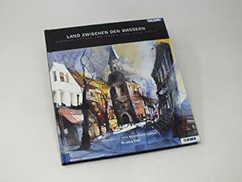 Hardcover Land zwischen den Wassern - Nordsee Ostsee Ems Wes [German] Book