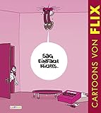  Sag einfach nichts! - Cartoons rund um das Thema Beziehung: Cartoons