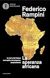 Photo Gallery la speranza africana. la terra del futuro concupita, incompresa, sorprendente Photo Gallery la speranza africana. la terra del futuro concupita, incompresa, sorprendente