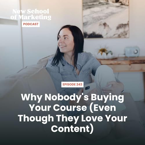 Why Nobody's Buying Your Course (Even Though They Love Your Content)