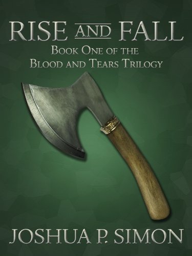 Rise and Fall: Book One of the Blood and Tears Trilogy (Blood and Tears Series 1)