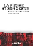 La Russie et son destin - La Russie étrange et étrangère