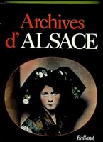 Archives d'Alsace (Collection Archives de la France) 2715803893 Book Cover
