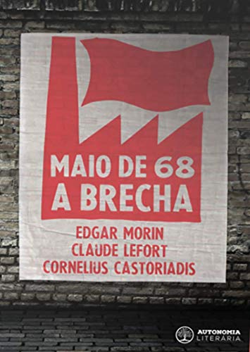Maio de 68: a Brecha Autonomia Literária édition originale brochée