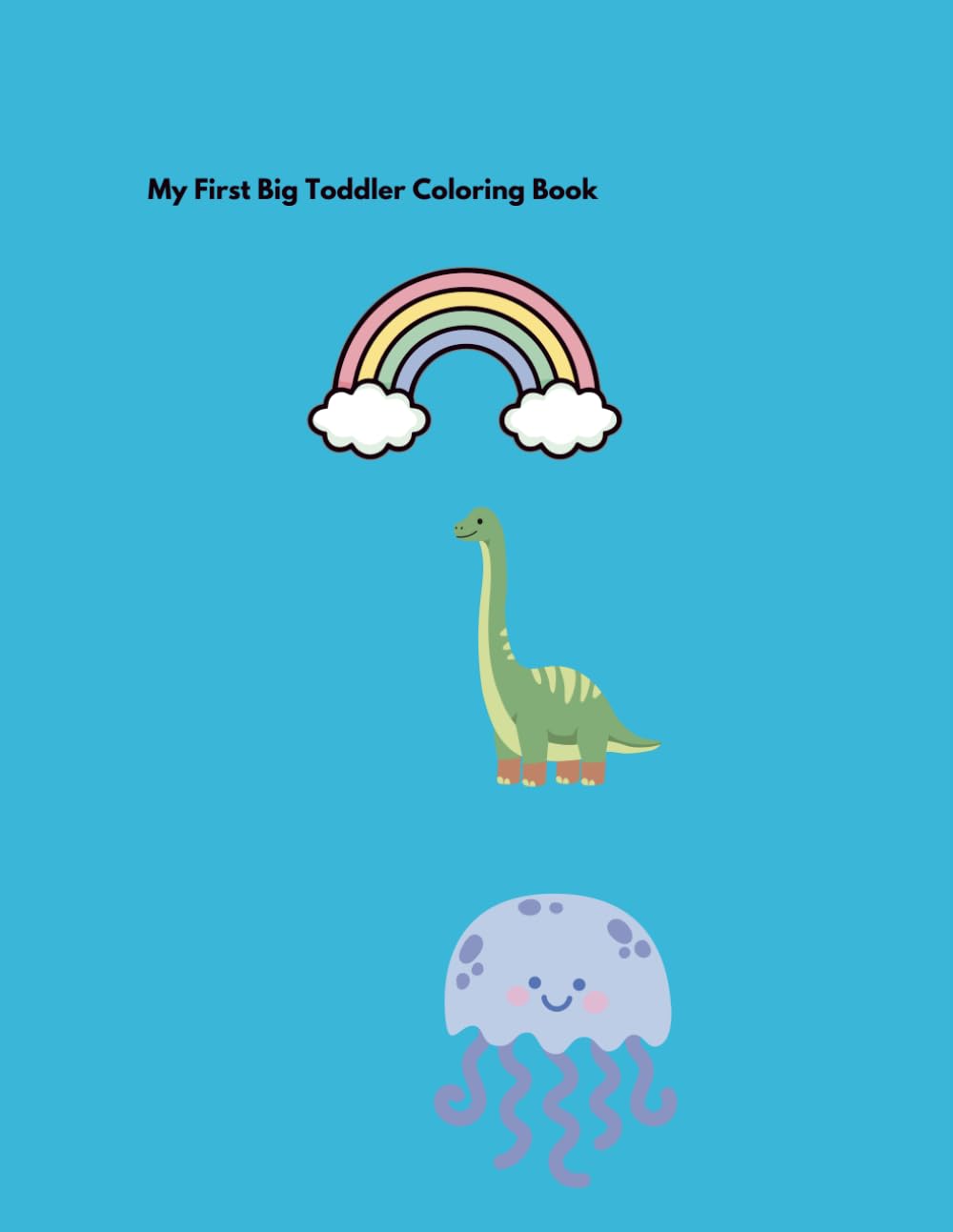 My First Big Toddler Coloring Book