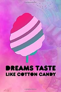 Dreams Taste Like Cotton Candy: Blank Lined Notebook Journal Diary Composition Notepad 120 Pages 6x9 Paperback ( Candy ) Water Color