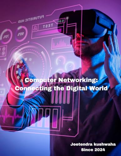 Computer Networking: Connecting the Digital World
