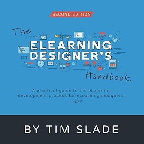 The eLearning Designer's Handbook: A Practical Guide to the eLearning Development Process for New eLearning Designers Cover