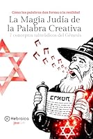 La Magia Judía de la Palabra Creativa: El 7 conceptos Talmúdicos del Génesis (Spanish Edition) B0H2VW74WC Book Cover