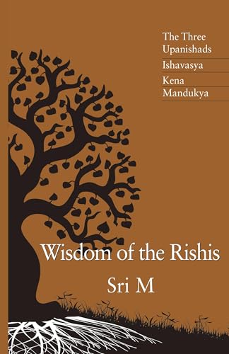 Language: english Wisdom of the Rishis: The Three Upanishads: Ishavasya, Kena & Mandukya