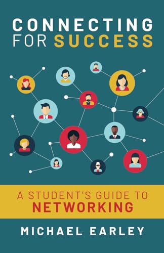 Connecting for Success: A Student’s Guide to Networking