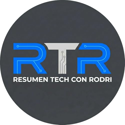 Resumen Tech con Rodri Podcast Por Rodri Royg arte de portada
