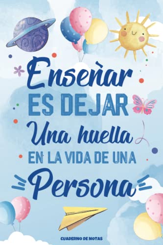 Recopilación y reviews de Libro gordo petete - solo los mejores. 11 Enseñar es dejar una huella en la vida de una persona: Cuaderno de notas (A5, rayado) | Regalo original para profe y maestras | Guardería. de curso o Dia del maestro. (Spanish...