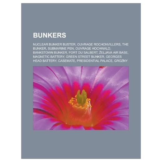 Bunkers: Nuclear bunker buster, Ouvrage Rochonvillers, The Bunker, Submarine pen, Ouvrage Hochwald, Bankstown Bunker, Fort du Salbert, Zeljava Air ... Head Battery, Casemate, Presidential Palace