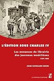 L’édition sous Charles IV: Les annonces de librairie des journaux madrilènes. 1789-1808