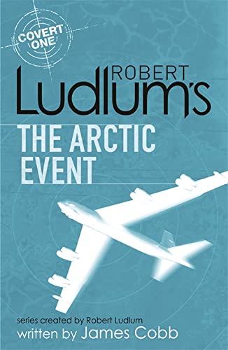 Orion Robert Ludlum's The Arctic Event: A Covert-One novel