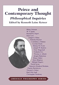 Hardcover Peirce and Contemporary Thought: Philosophical Inquiries Book