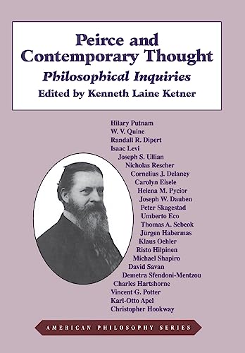 Peirce and Contemporary Thought: Philosophical Inquiries (American Philosophy)