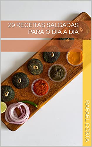 29 Receitas Salgadas para o dia a dia