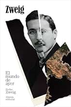 El mundo de ayer (El libro de bolsillo - Bibliotecas de autor - Biblioteca Zweig)