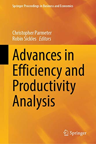 Advances in Efficiency and Productivity Analysis (Springer Proceedings in Business and Economics)