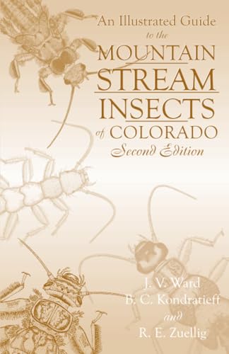 An Illustrated Guide to the Mountain Streams Insects of Colorado, Second Edition