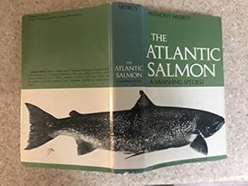 Hardcover The Atlanntic Salmon: A Vanishing Species Book