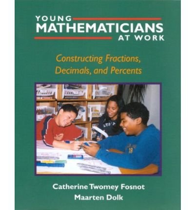 Young Mathematicians at Work: Constructing Fractions, Decimals and ...