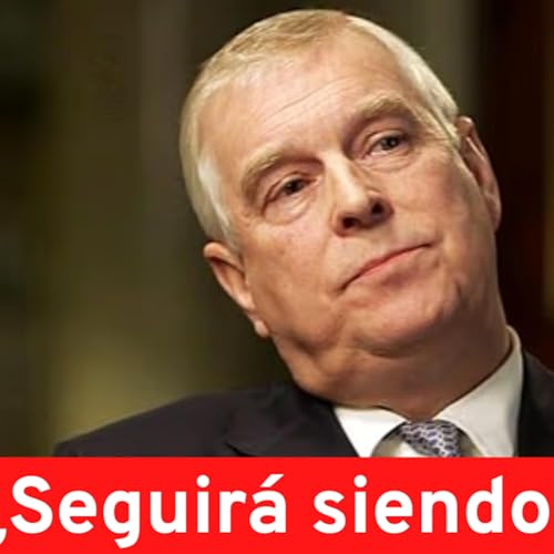 👑 &iquest;Andr&eacute;s va a seguir siendo pr&iacute;ncipe? pregunta nuestra corte real