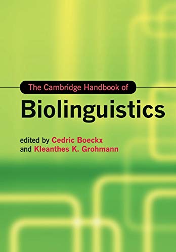 The Cambridge Handbook Of Biolinguistics