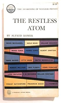 Mass Market Paperback The Restless Atom: the awakening of nuclear physics (Science study series, S12) Book