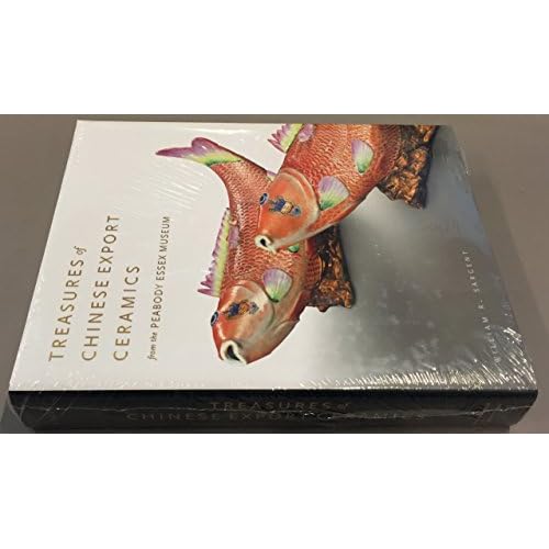 Treasures of Chinese Export Ceramics: From the Peabody Essex Museum