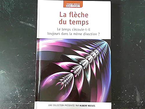 LA FLECHE DU TEMPS - voyages dans le cosmos: Amazon.co.uk: Hubert ...