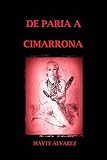 De paria a cimarrona (Spanish Edition)