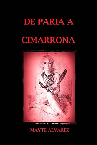 De paria a cimarrona (Spanish Edition)