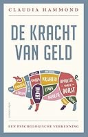 De kracht van geld: Een psychologische verkenning 9045025876 Book Cover