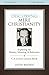 Discussing Mere Christianity Bible Study Guide: Exploring the History, Meaning, and Relevance of C.S. Lewis's Greatest Book