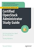 Certified OpenStack Administrator Study Guide: Get Everything You Need for the COA Exam...