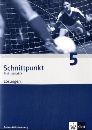 Schnittpunkt Mathematik 5. Ausgabe Baden-Württemberg: Lösungen Klasse 9 (Schnittpunkt Mathematik.